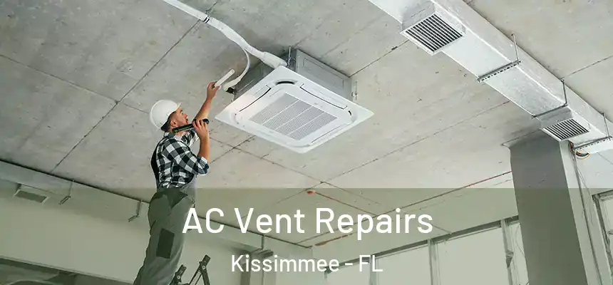 AC Vent Repairs Kissimmee - FL