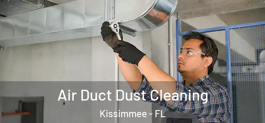 Air Duct Dust Cleaning Kissimmee - FL