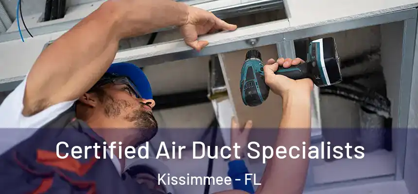 Certified Air Duct Specialists Kissimmee - FL