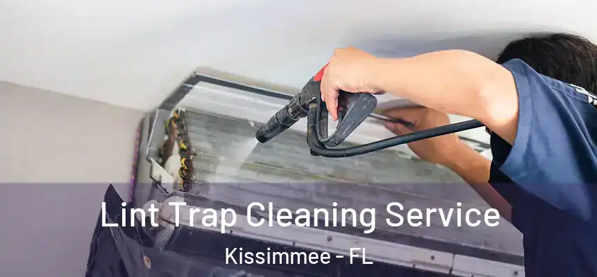 Lint Trap Cleaning Service Kissimmee - FL